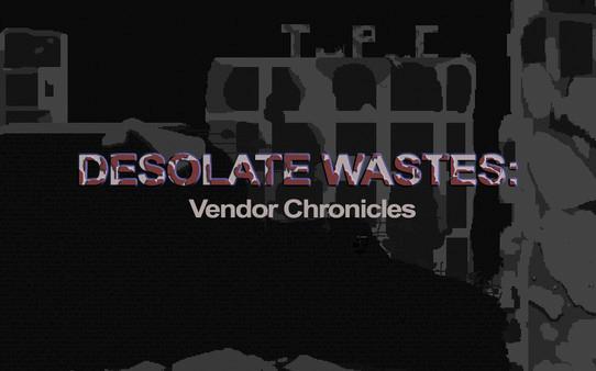 Desolate Wastes: Vendor Chronicles - Steam Key (Clave) - Mundial