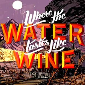 Where the Water Tastes Like Wine - Steam Key - Global