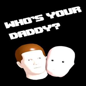 Who's Your Daddy - Steam Key - Global