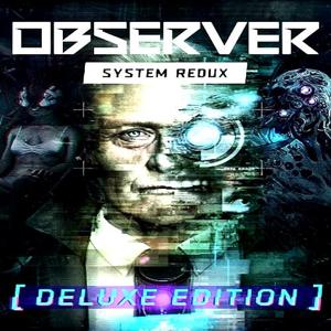 Observer: System Redux (Deluxe Edition) - Steam Key - Global