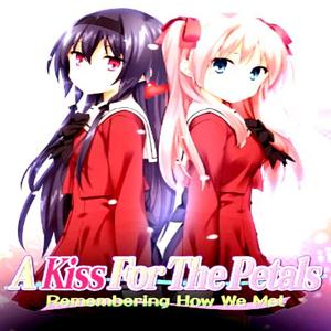 A Kiss for the Petals - Remembering How We Met - Steam Key - Global