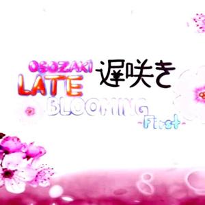 Osozaki 遅咲き Late Blooming - First - Steam Key - Global