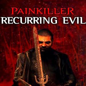 Painkiller: Recurring Evil - Steam Key - Global