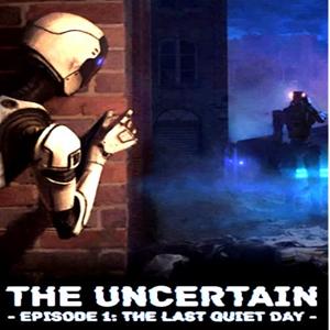 The Uncertain: Episode 1. The Last quiet day - Steam Key - Global