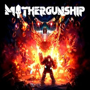 MOTHERGUNSHIP - Steam Key - Global