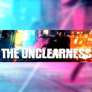 THE UNCLEARNESS - Steam Key - Global