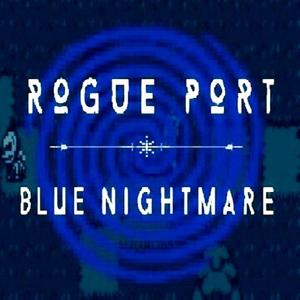 Rogue Port - Blue Nightmare - Steam Key - Global