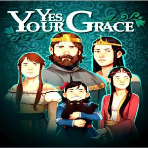 Yes, Your Grace - Steam Key - Global