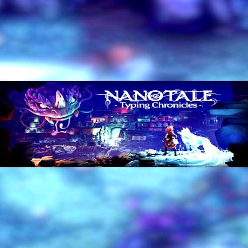 Nanotale - Typing Chronicles - Steam Key - Global