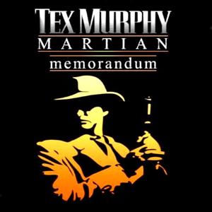 Tex Murphy: Martian Memorandum - Steam Key - Global