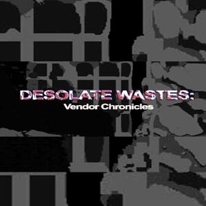 Desolate Wastes: Vendor Chronicles - Steam Key - Global