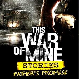 This War of Mine: Stories - Father's Promise - Steam Key - Global