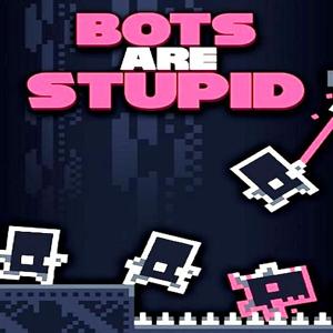 Bots Are Stupid - Steam Key - Global